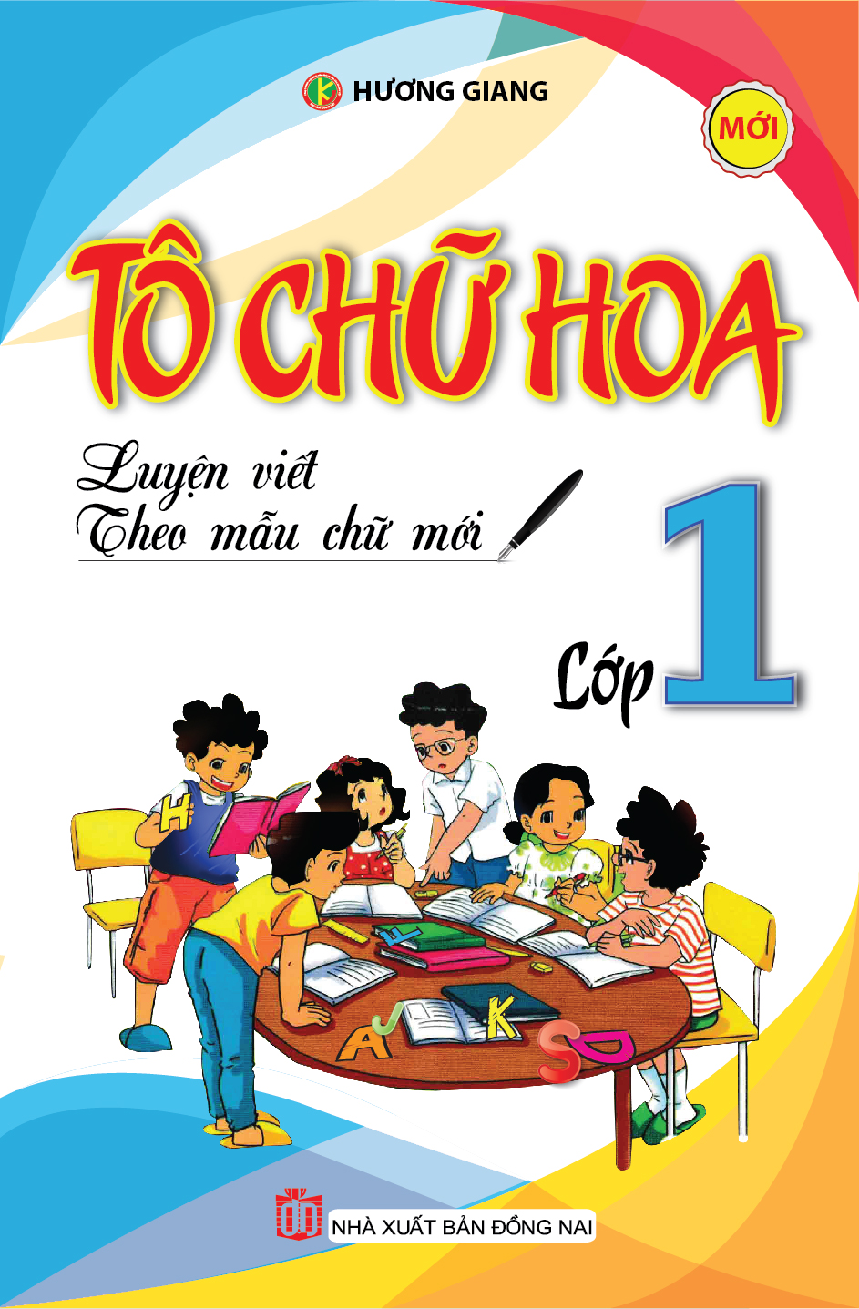 Bìa trước Tô Chữ Hoa Lớp 1 (Luyện Viết Theo Mẫu Chữ Mới)
