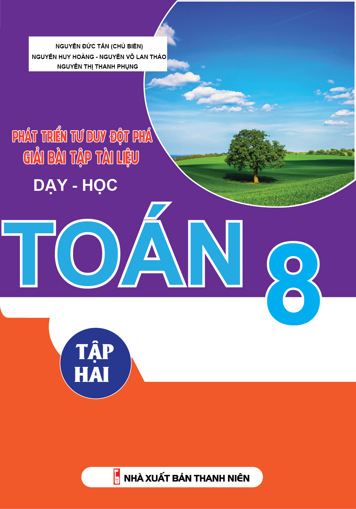 Bìa trước Phát Triển Tư Duy Đột Phá Giải Bài Tập Tài Liệu Dạy Học Toán 8 Tập 2