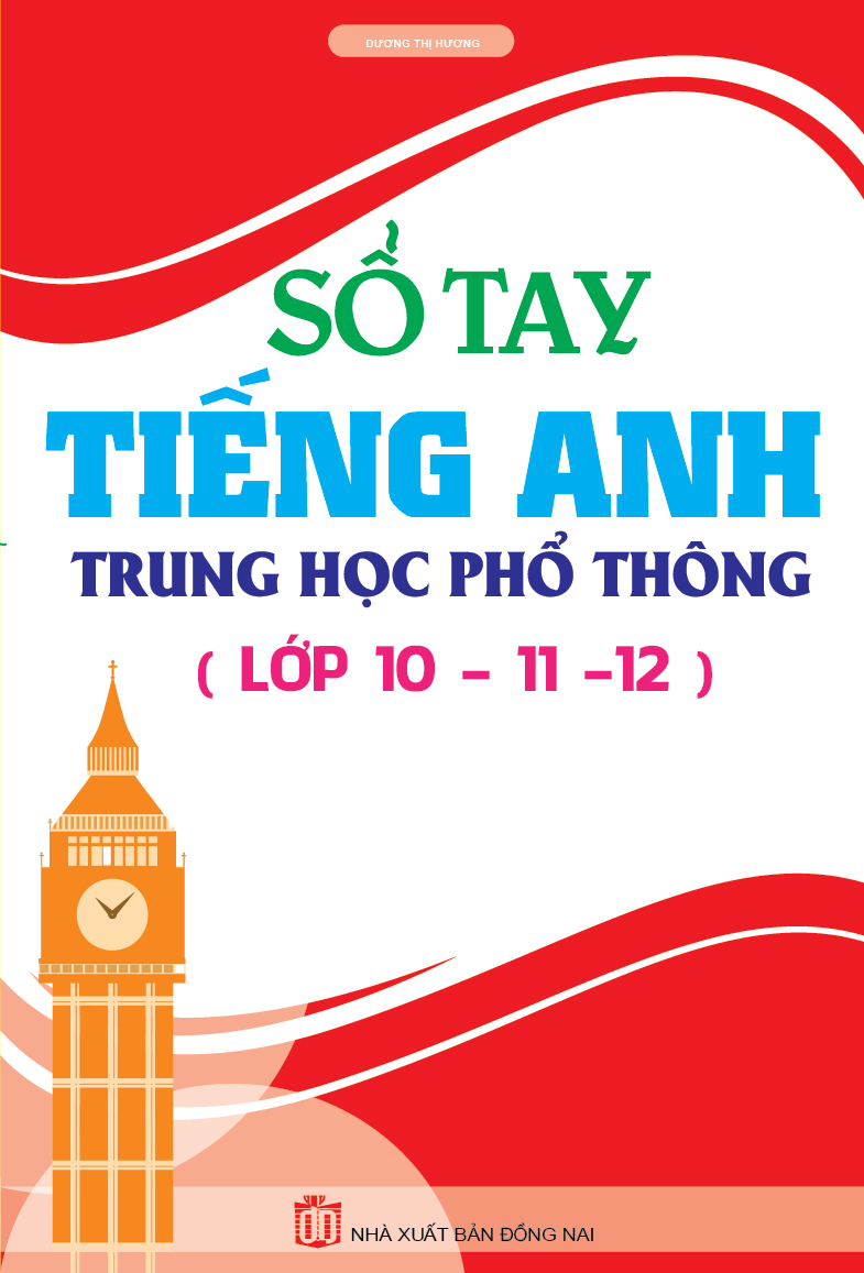 Bìa trước Sổ Tay Tiếng Anh Trung Học Phổ Thông 10 - 11 - 12