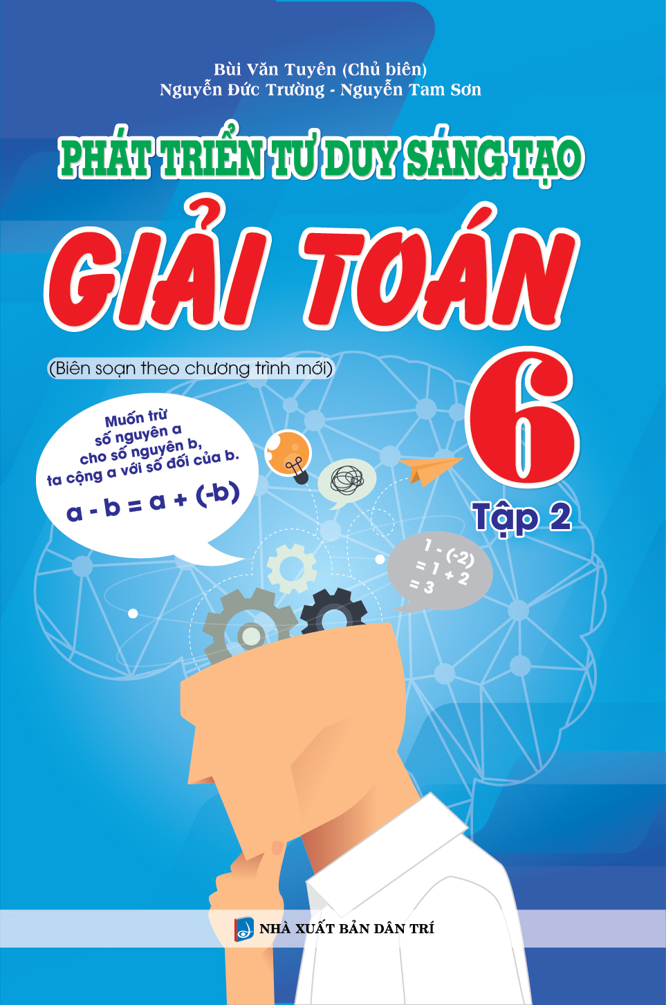 Bìa trước PHÁT TRIỂN TƯ DUY SÁNG TẠO GIÁI TOÁN 6 TẬP 2