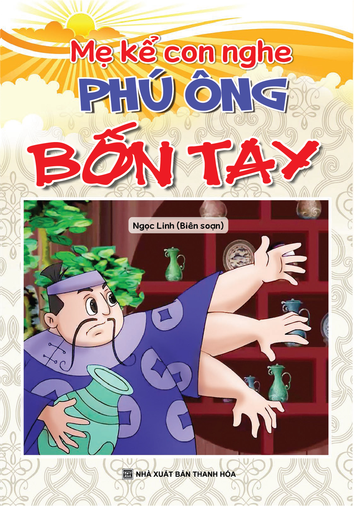 Bìa trước MẸ KỂ CON NGHE: PHÚ ÔNG BỐN TAY