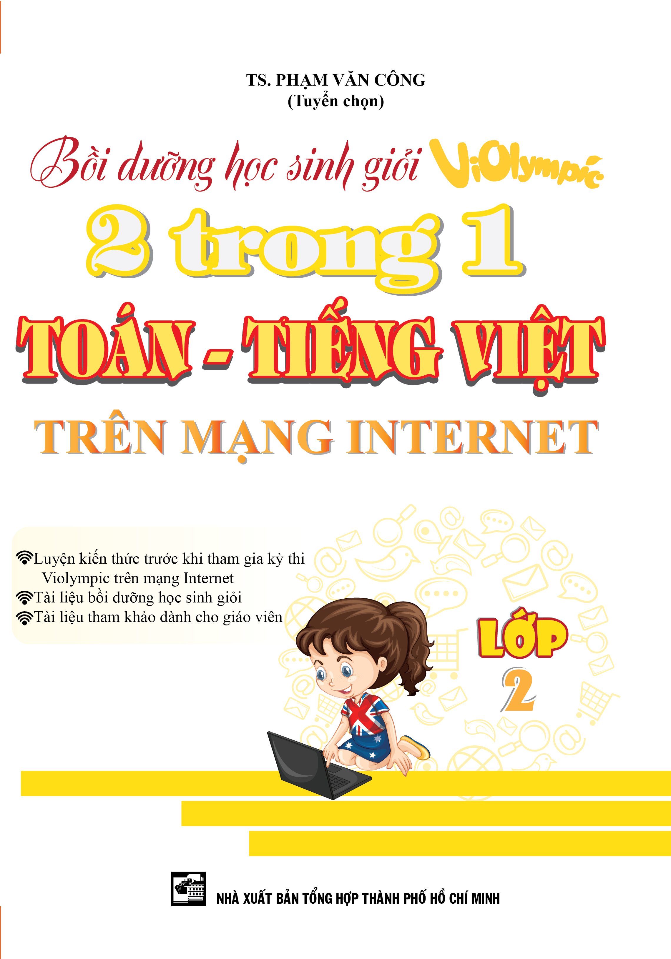 Bìa trước Bồi Dưỡng Học Sinh Giỏi Violympic 2 Trong 1 Toán - Tiếng Việt Trên Mạng Internet Lớp 2