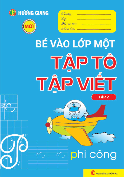 Bìa trước BÉ VÀO LỚP 1 - TẬP TÔ TẬP VIẾT - TẬP 2