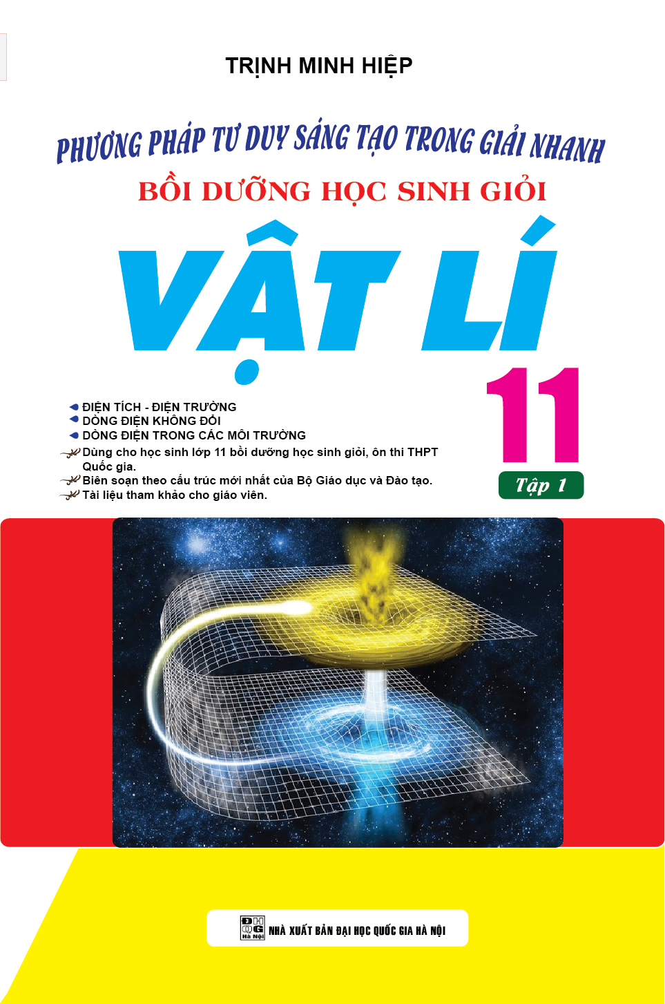 Bìa trước Phương Pháp Tư Duy Sáng Tạo Trong Giải Nhanh Bồi Dưỡng Học Sinh Giỏi Vật Lí 11 Tập 1