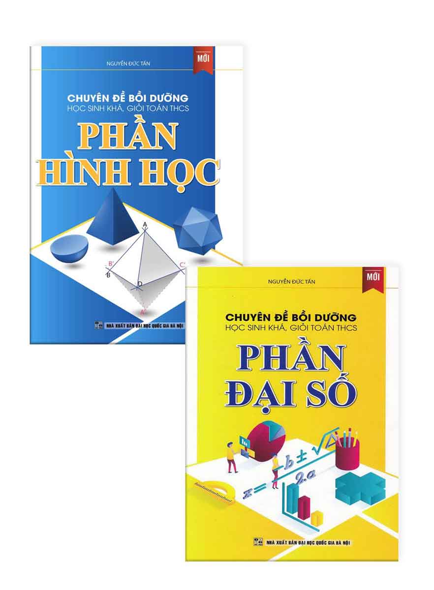 Bìa trước COMBO CHUYÊN ĐỀ BỒI DƯỠNG HỌC SINH KHÁ, GIỎI TOÁN THCS PHẦN ĐẠI SỐ VÀ HÌNH HỌC