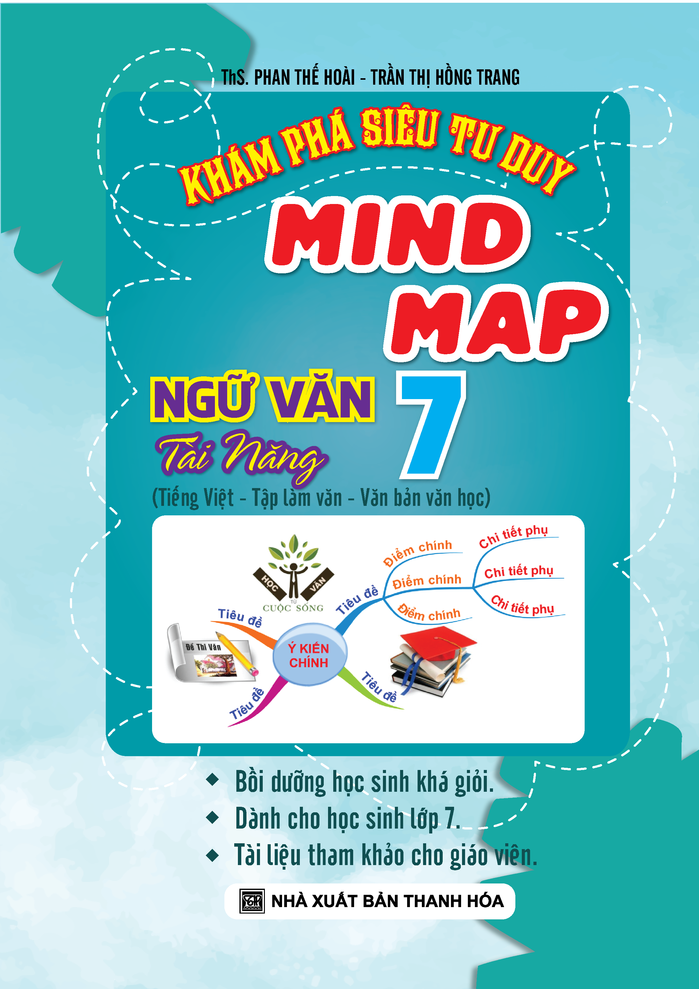 Bìa trước Khám Phá Siêu Tư Duy Mind Map Ngữ Văn Tài Năng 7