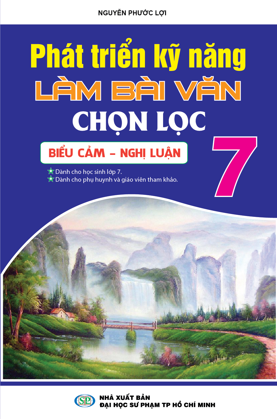 Bìa trước Phát triển kỹ năng LÀM BÀI VĂN CHỌN LỌC 7