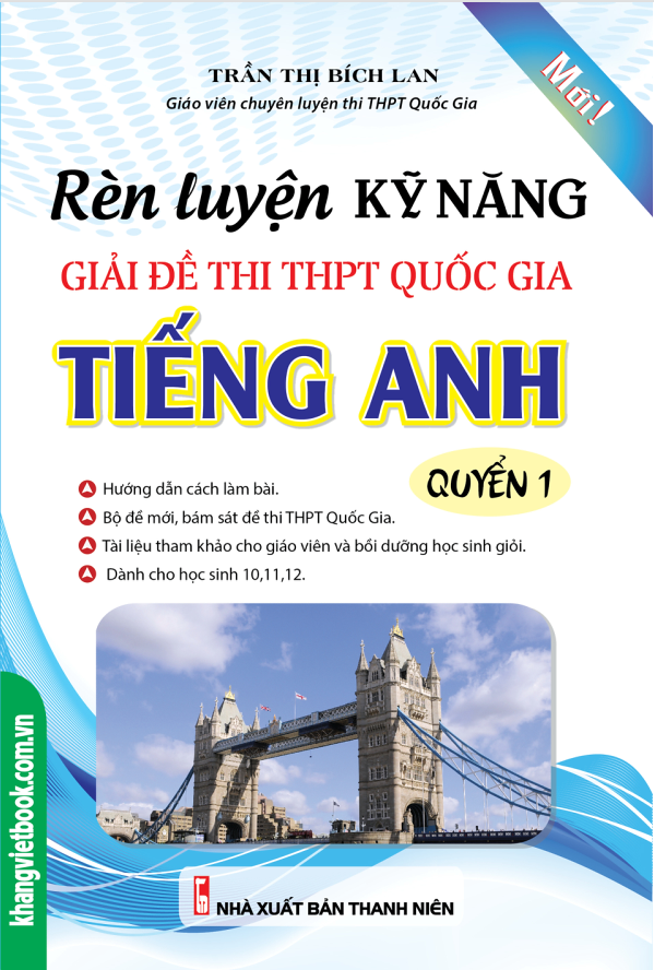 Bìa trước Rèn Luyện Kỹ Năng Giải Đề Thi THPT Quốc Gia Tiếng Anh Quyển 1