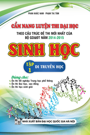 Bìa trước Cẩm Nang Luyện Thi THPT Quốc Gia Sinh Học Tập 1 - Di truyền học