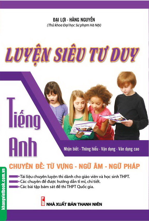 Bìa trước Luyện Siêu Tư Duy Tiếng Anh Chuyên Đề: Từ Vựng - Ngữ Âm - Ngữ Pháp
