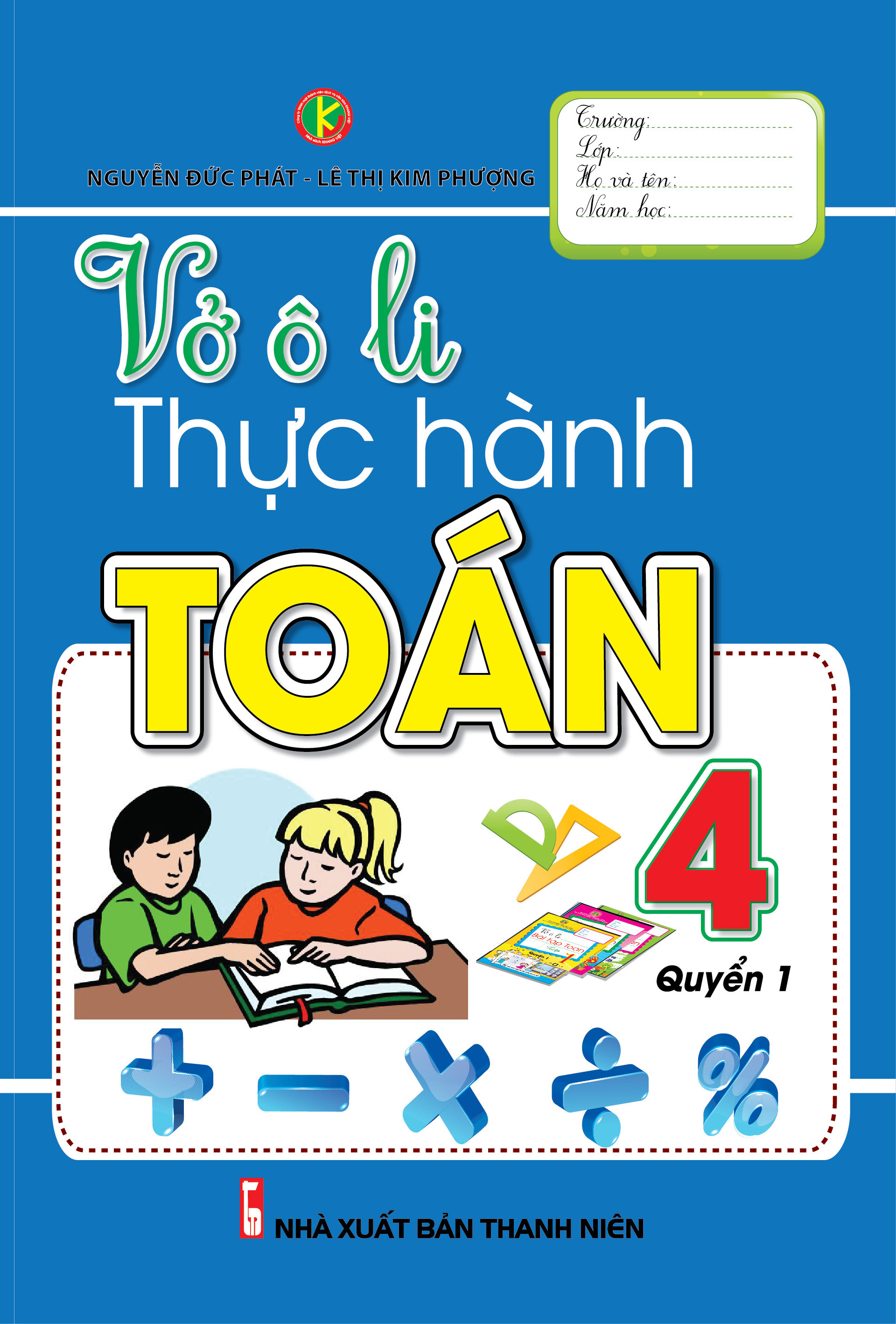 Bìa trước Vở Ô Li Thực Hành Toán 4 Quyển 1