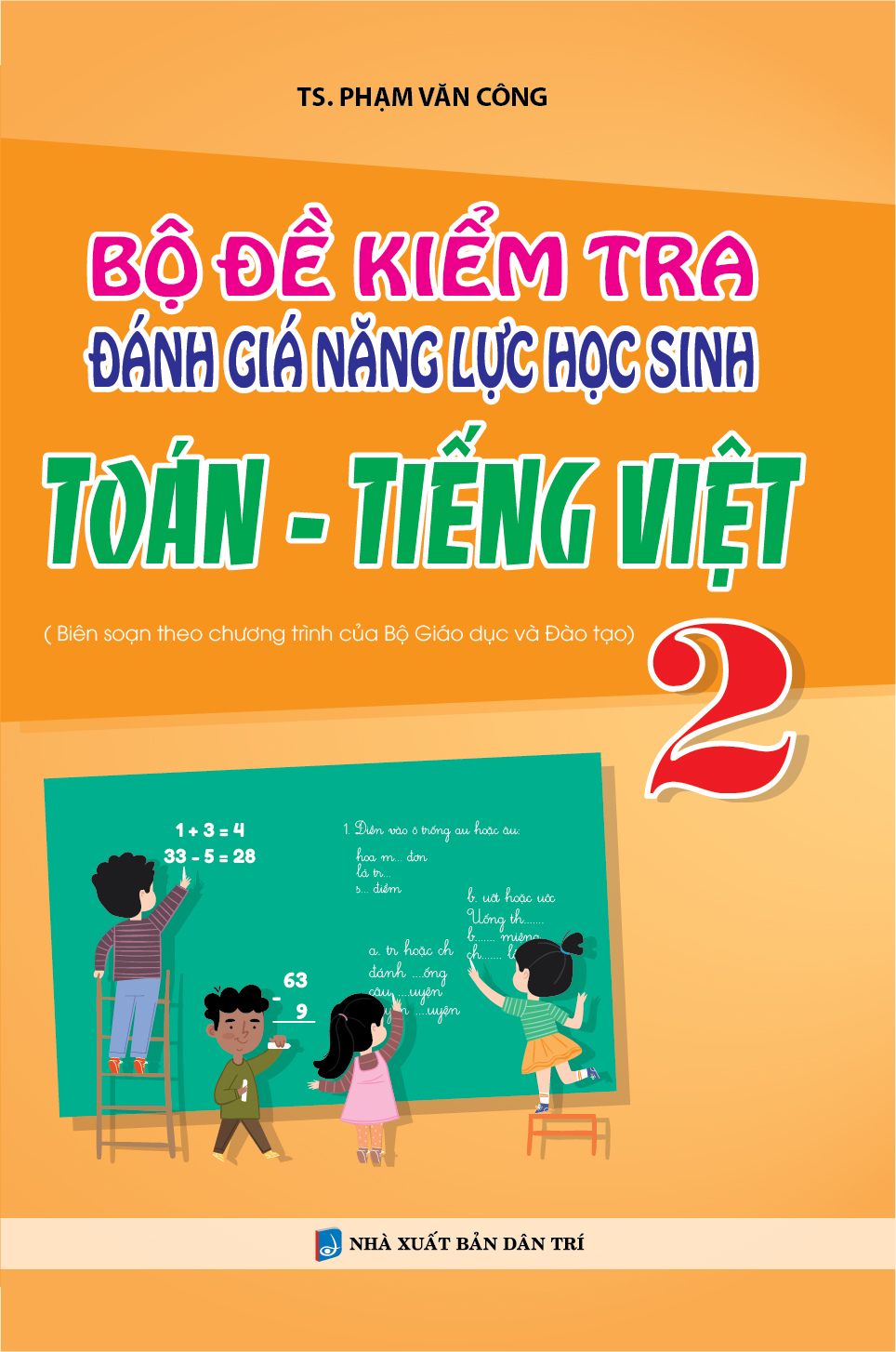 Bìa trước BỘ ĐỀ KIỂM TRA ĐÁNH GIÁ NĂNG LỰC HỌC SINH TOÁN - TIẾNG VIỆT 2