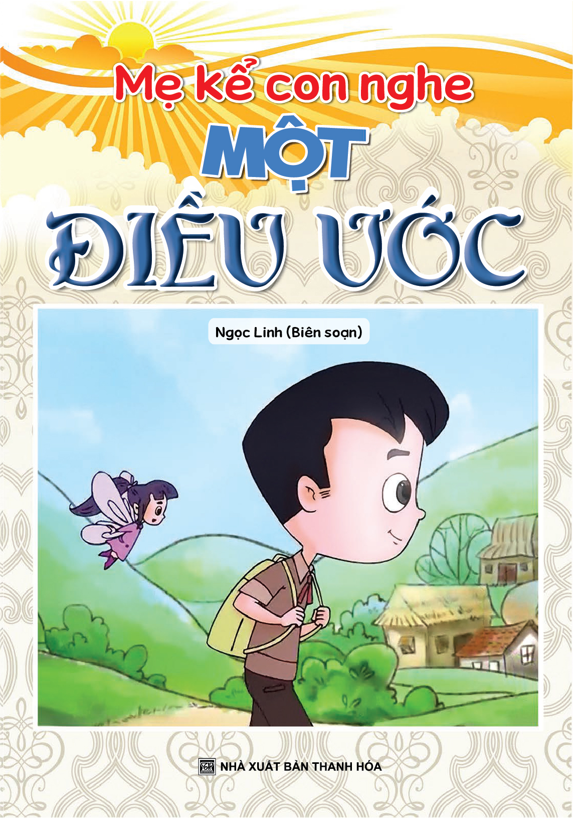 Bìa trước MẸ KỂ CON NGHE: MỘT ĐIỀU ƯỚC