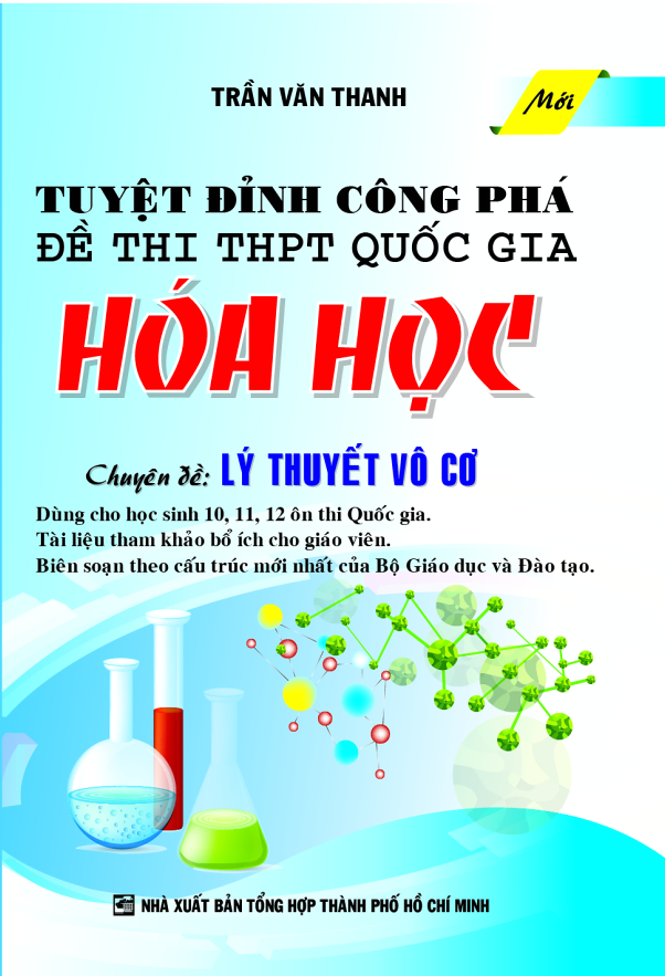 Bìa trước Tuyệt Đỉnh Công Phá Đề Thi THPT Quốc Gia Hóa Học Chuyên đề: Lý thuyết vô cơ