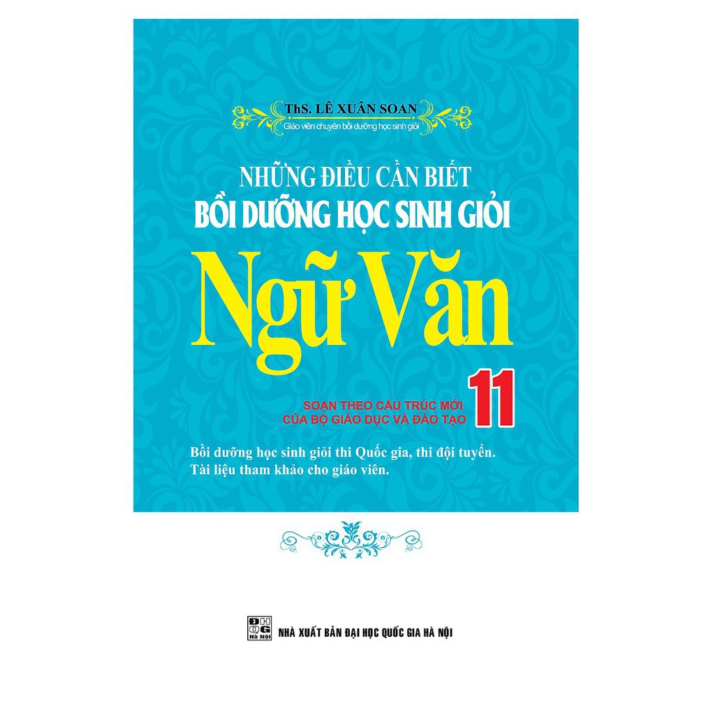 Bìa trước Những Điều Cần Biết Bồi Dưỡng Học Sinh Giỏi Ngữ Văn 11