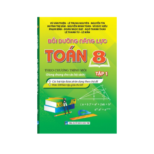 Bìa trước Bồi Dưỡng Năng Lực Toán 8 - Tập 1 (Biên Soạn Theo Chương Trình Mới) 