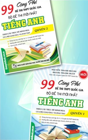 Bìa trước Công Phá 99 Đề Thi THPT Quốc Gia Bộ Đề Thi Mới Nhất Tiếng Anh (Trọn Bộ 2 Quyển)