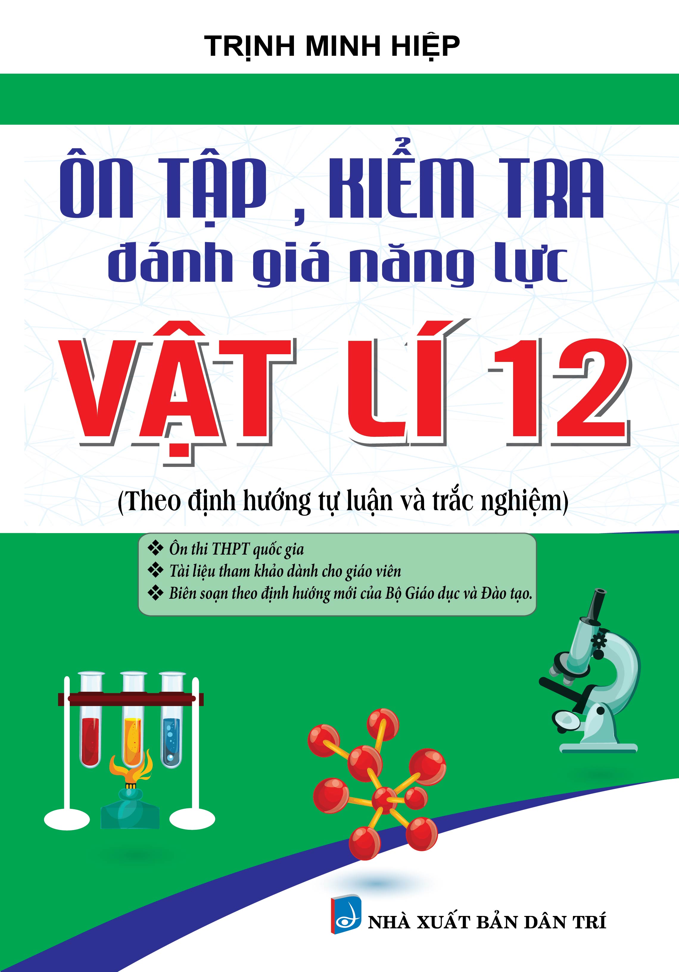 Bìa trước Ôn Tập Và Kiểm Tra Đánh Giá Năng Lực Vật Lí 12