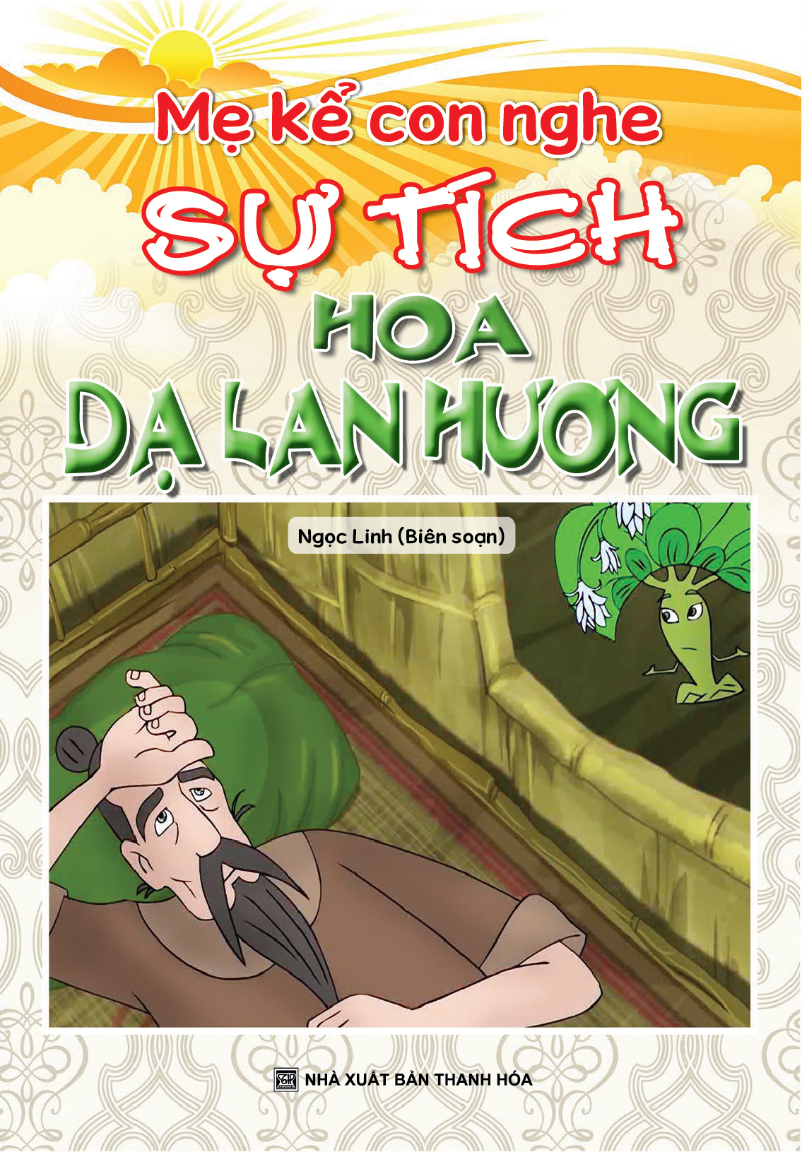 Bìa trước MẸ KỂ CON NGHE: SỰ TÍCH HOA DẠ LAN HƯƠNG