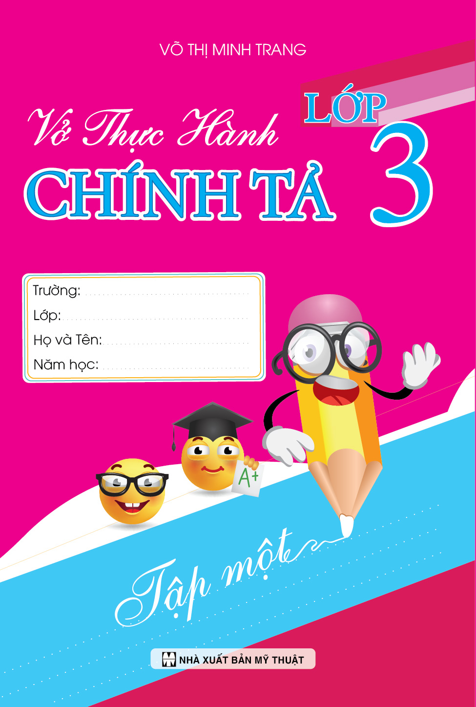Bìa trước VỞ THỰC HÀNH CHÍNH TẢ LỚP 3 TẬP 1