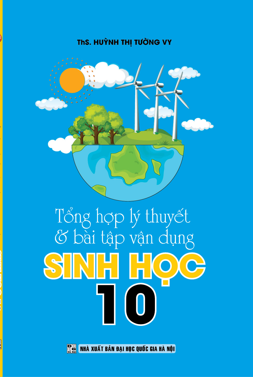 Bìa trước TỔNG HỢP LÝ THUYẾT VÀ BÀI TẬP VẬN DỤNG SINH HỌC 10