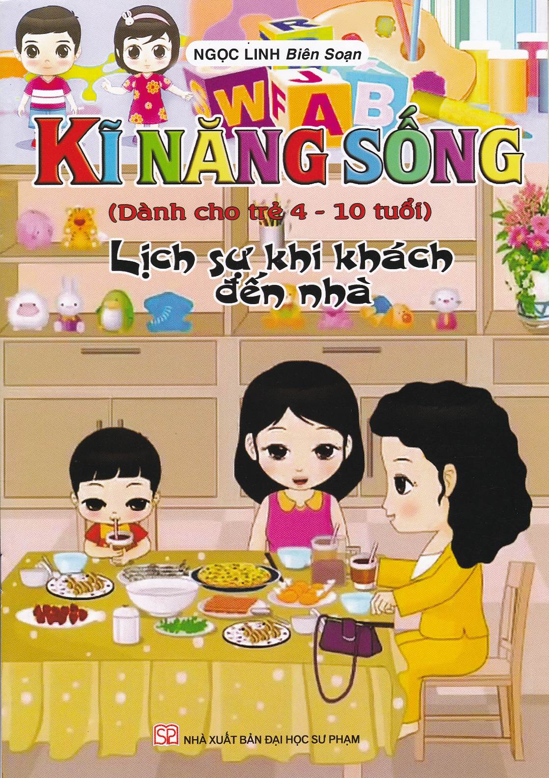 Bìa trước Kĩ Năng Sống - Lịch Sự Khi Khách Đến Nhà