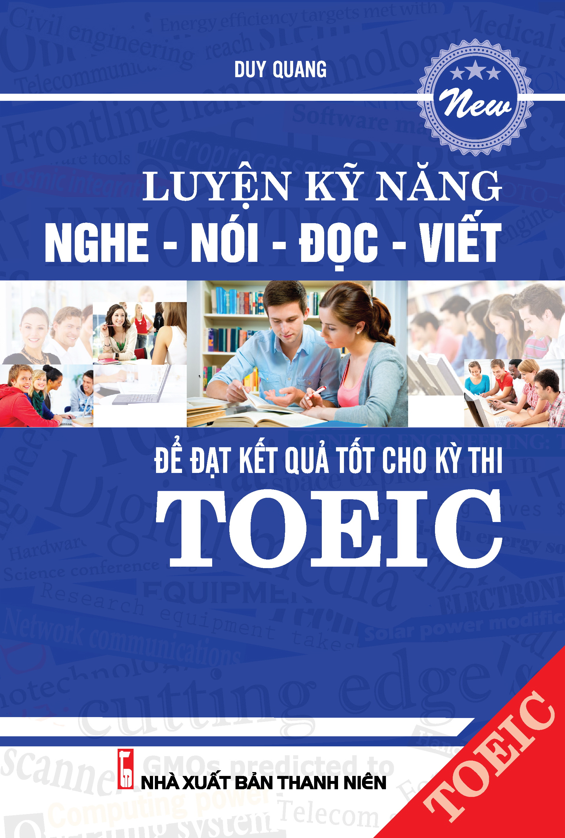 Bìa trước Luyện Kỹ Năng Nghe - Nói - Đọc - Viết Để Đạt Kết Quả Tốt Cho Kì Thi Toeic - Kèm CD