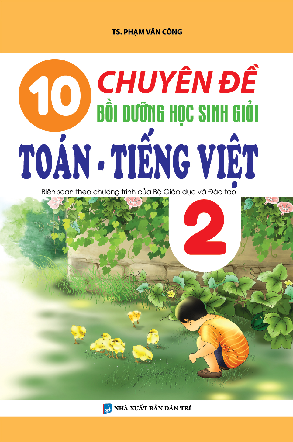 Bìa trước 10 CHUYÊN ĐÈ BỒI DƯỠNG HỌC SINH GIỎI TOÁN TIẾNG VIỆT 2